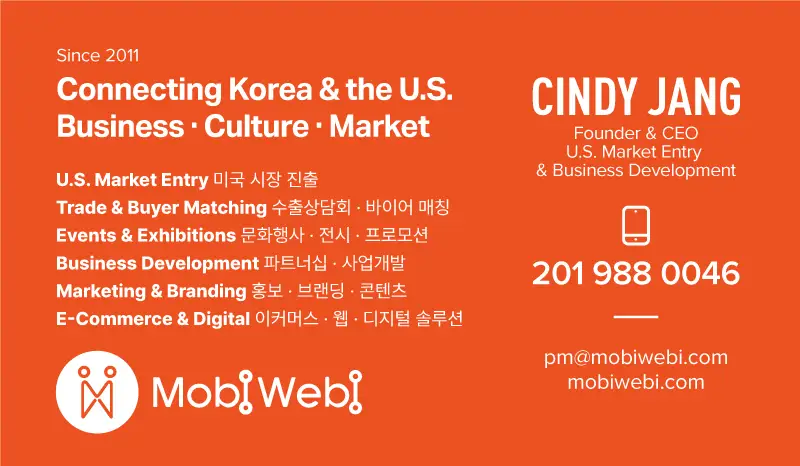 MobiWebi connects Korea and the U.S. through market entry, business development, buyer matching, trade events, cultural events, digital marketing, e-commerce, and web solutions.